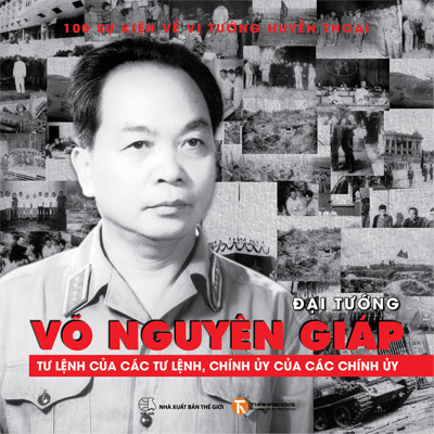 Phát hành sách ảnh “Đại tướng Võ Nguyên Giáp: Tư lệnh của các tư lệnh, Chính ủy của các chính ủy”