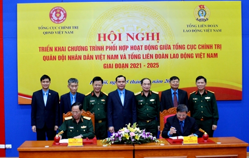 Tăng cường phối hợp hoạt động giữa Tổng cục Chính trị QĐND Việt Nam và Tổng Liên đoàn Lao động Việt Nam 