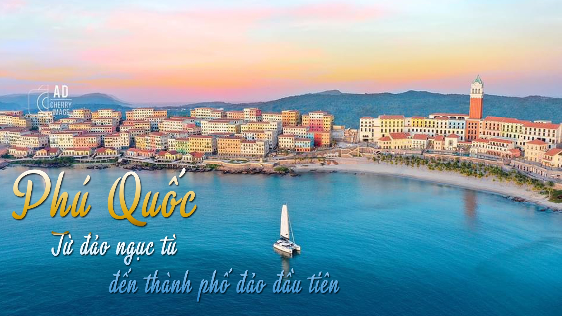 Phú Quốc - từ đảo ngục tù đến thành phố đảo đầu tiên