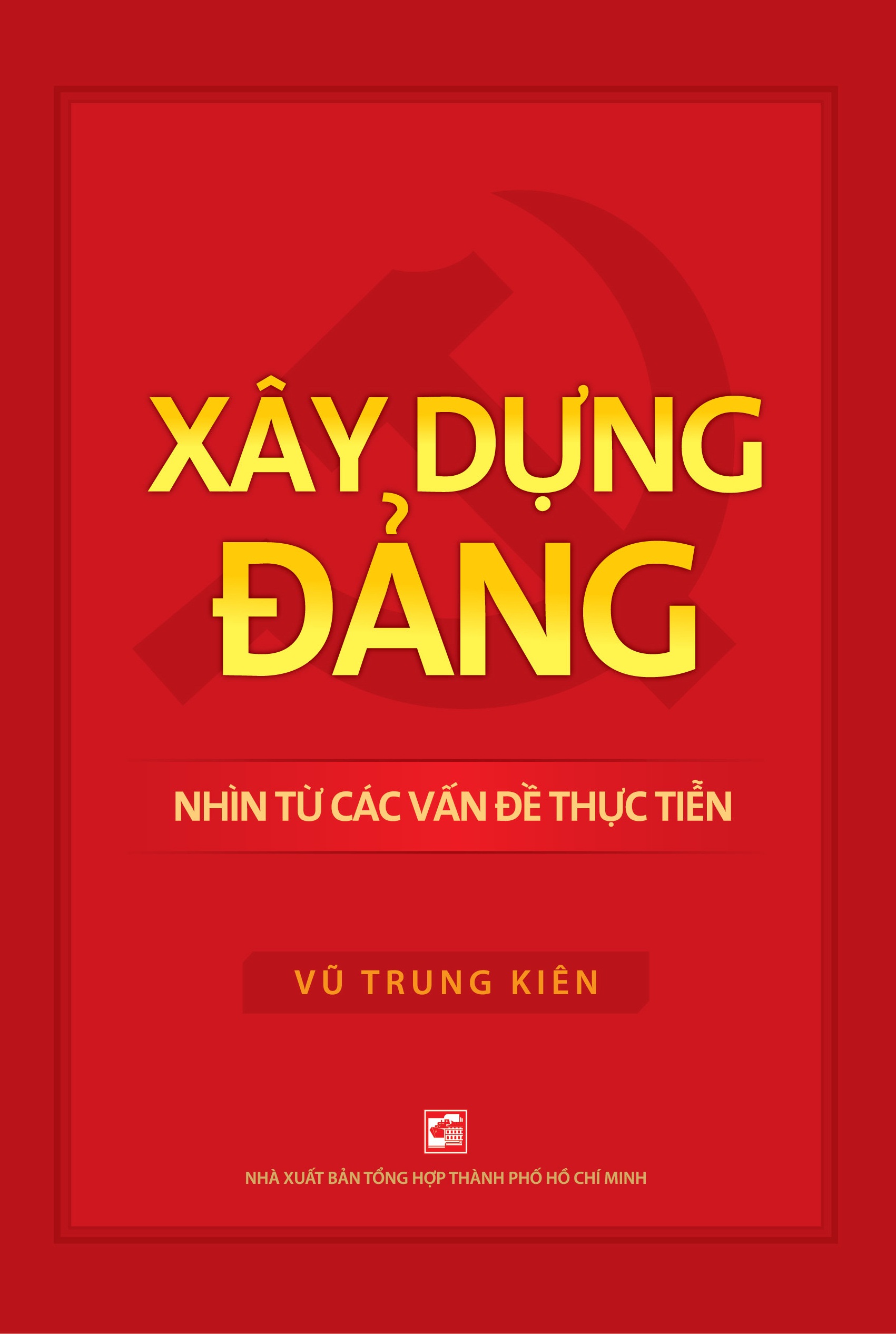 Xây dựng Đảng nhìn từ các vấn đề thực tiễn