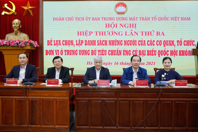 Hội nghị Hiệp thương lần ba ở Trung ương thông qua danh sách 205 người ứng cử đại biểu Quốc hội