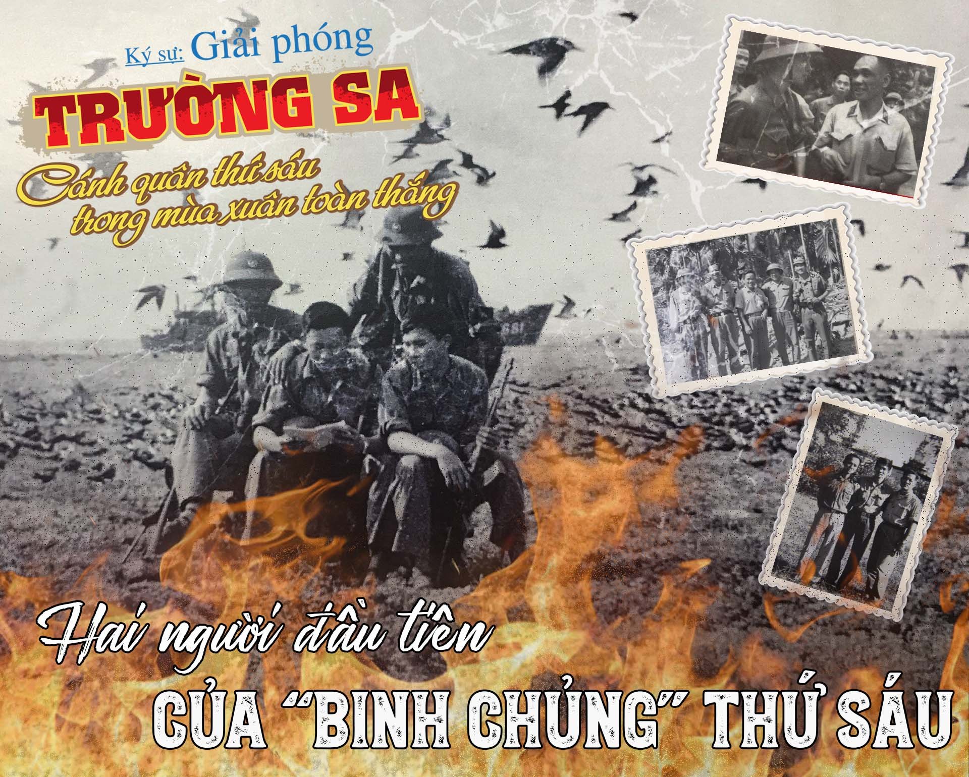 Loạt ký sự giải phóng Trường Sa: Bài 6: Hai người đầu tiên của “binh chủng” thứ sáu