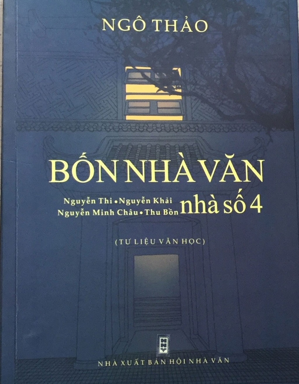 “Bốn nhà văn nhà số 4” trong sách của nhà văn Ngô Thảo