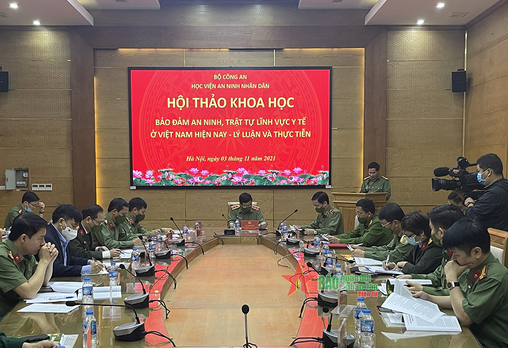 Học viện An ninh nhân dân tổ chức Hội thảo về bảo đảm an ninh, trật tự lĩnh vực y tế 
