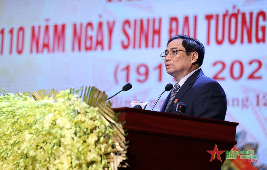 Diễn văn của Thủ tướng Phạm Minh Chính tại Lễ kỷ niệm 110 năm Ngày sinh Đại tướng Võ Nguyên Giáp