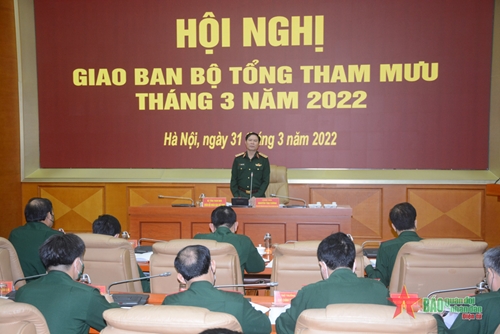 Hội nghị giao ban Bộ Tổng Tham mưu tháng 3-2022