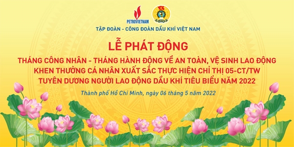 PV GAS tham gia tổ chức lễ phát động tháng công nhân năm 2022 của Công đoàn Dầu khí Việt Nam