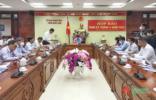 Tỉnh Đắk Lắk tổ chức họp báo định kỳ tháng 4-2022