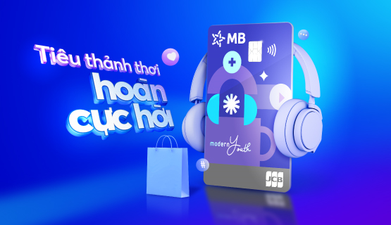 Tiêu thảnh thơi - Hoàn cực hời với thẻ tín dụng MB JCB