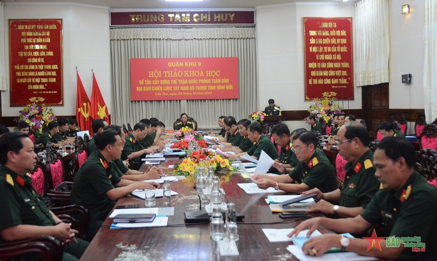 Hội thảo khoa học đề tài “Xây dựng thế trận quốc phòng toàn dân địa bàn chiến lược Tây Nam Bộ trong tình hình mới”