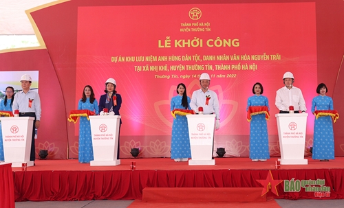 Hà Nội khởi công dự án Khu lưu niệm Anh hùng dân tộc, Danh nhân văn hóa thế giới Nguyễn Trãi

