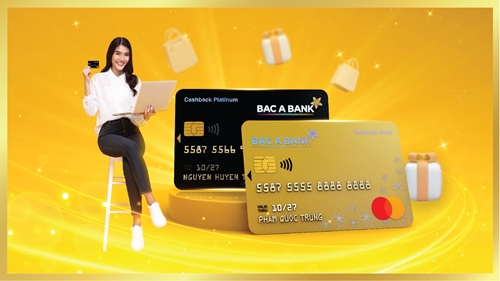 Khách hàng nhận “mưa ưu đãi” từ hai dòng thẻ tín dụng hoàn toàn mới của Bac A Bank