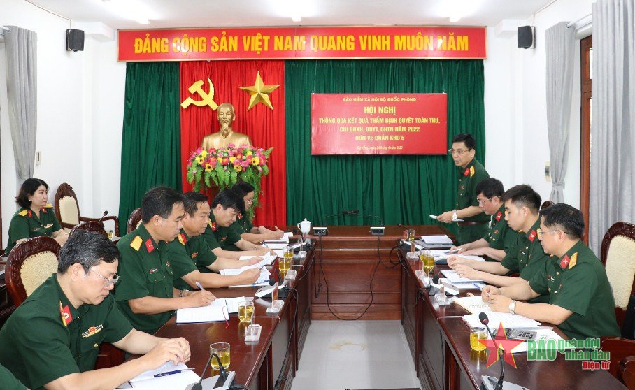 Quân khu 5: Hoàn thành tốt chỉ tiêu thu, chi bảo hiểm xã hội, bảo hiểm y tế, bảo hiểm thất nghiệp năm 2022