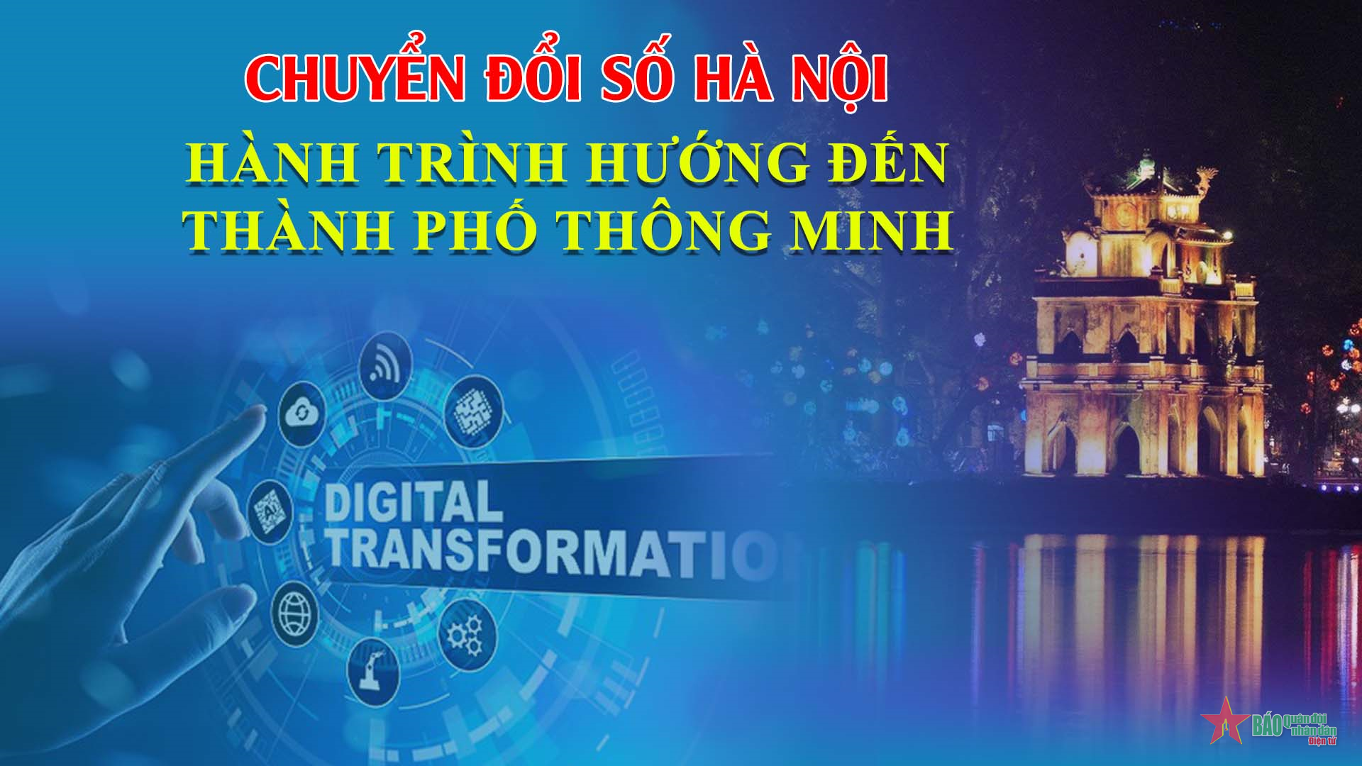 Chuyển đổi số Hà Nội trong hành trình hướng đến thành phố thông minh 