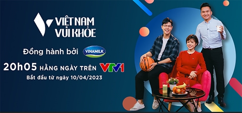 “Việt Nam Vui Khỏe”” - chương trình mới từ VTV và Vinamilk chính thức lên sóng 