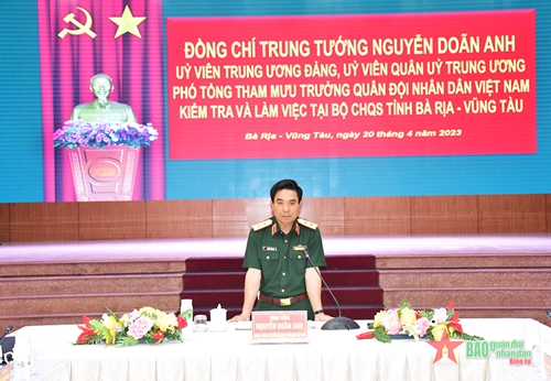 Trung tướng Nguyễn Doãn Anh kiểm tra và làm việc tại Bộ CHQS tỉnh Bà Rịa-Vũng Tàu