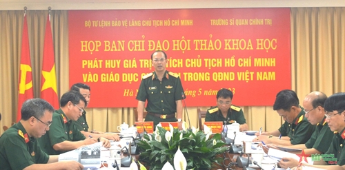 Làm tốt công tác chuẩn bị Hội thảo khoa học “Phát huy giá trị Di tích Chủ tịch Hồ Chí Minh vào giáo dục chính trị trong Quân đội nhân dân Việt Nam”