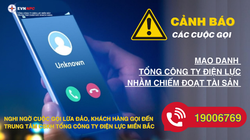 Ngành điện miền Bắc cảnh báo các cuộc gọi lừa đảo khách hàng. 