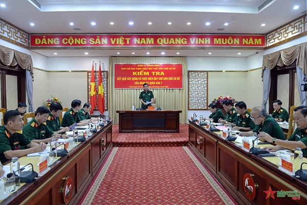 Quân ủy Trung ương kiểm tra công tác xây dựng và thực hiện Quy chế dân chủ cơ sở của Đảng ủy Quân khu 7