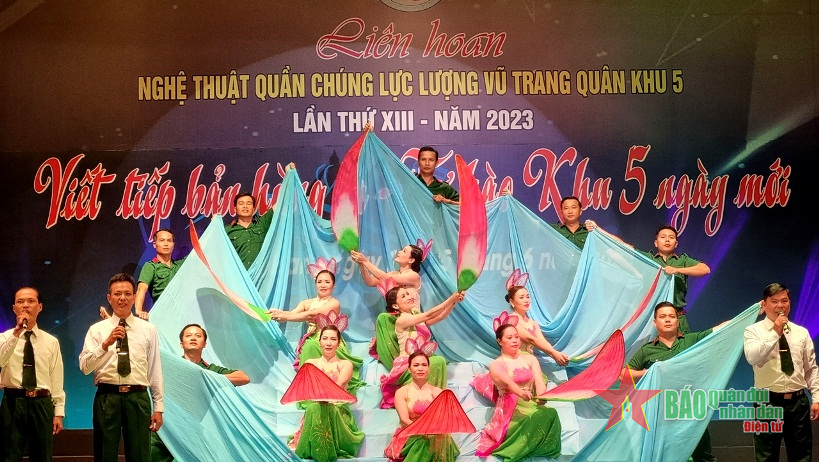 Bế mạc Liên hoan Nghệ thuật quần chúng LLVT Quân khu 5 lần thứ XIII