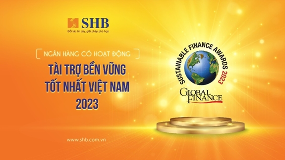 Global Finance vinh danh SHB “Ngân hàng có hoạt động Tài trợ bền vững