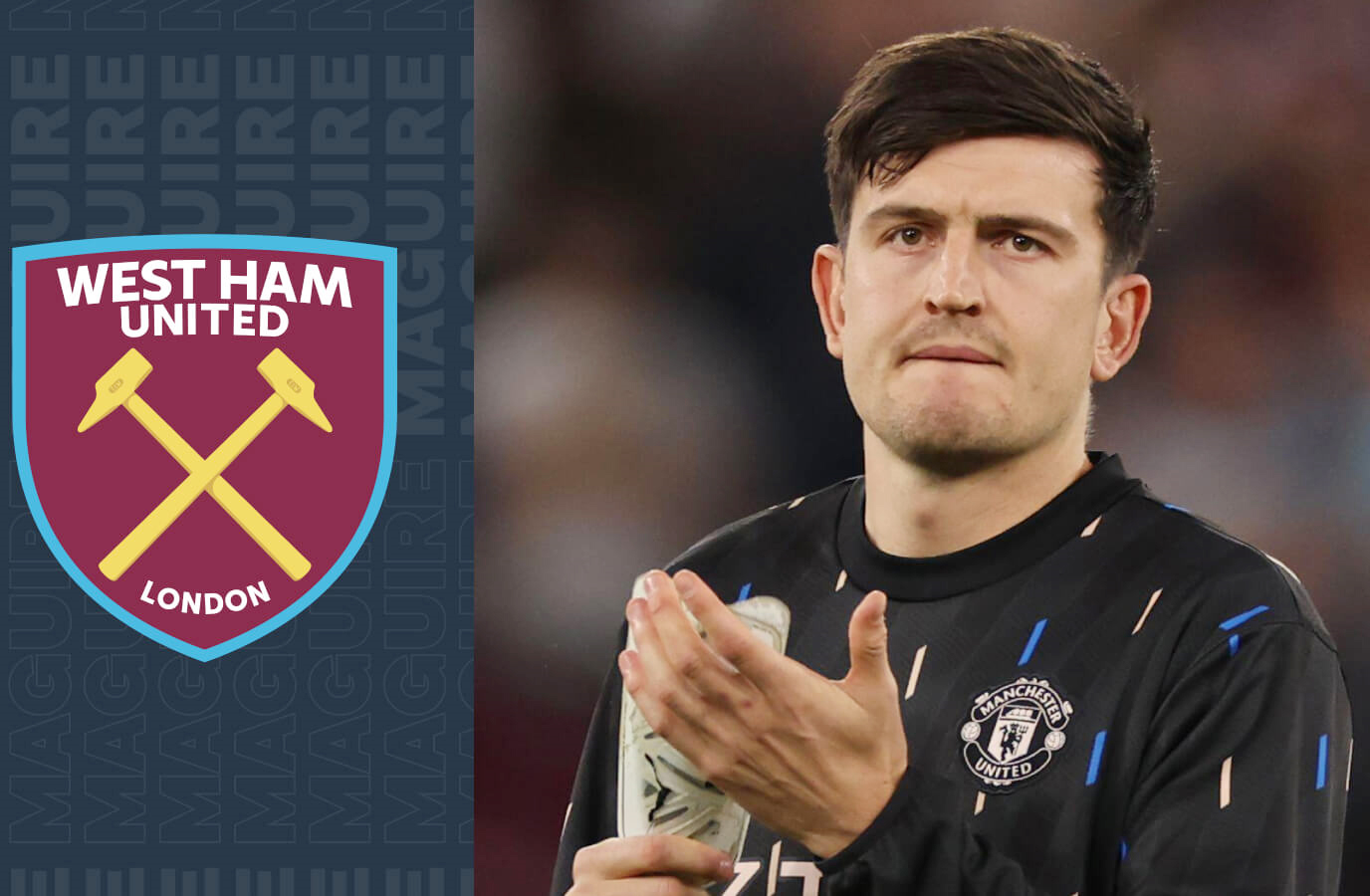 Maguire sẽ rời MU để sang West Ham