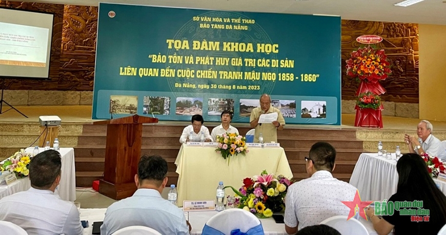 Đà Nẵng: Tọa đàm khoa học “Bảo tồn và phát huy giá trị các di sản liên quan đến cuộc chiến tranh Mậu Ngọ 1858 – 1860”