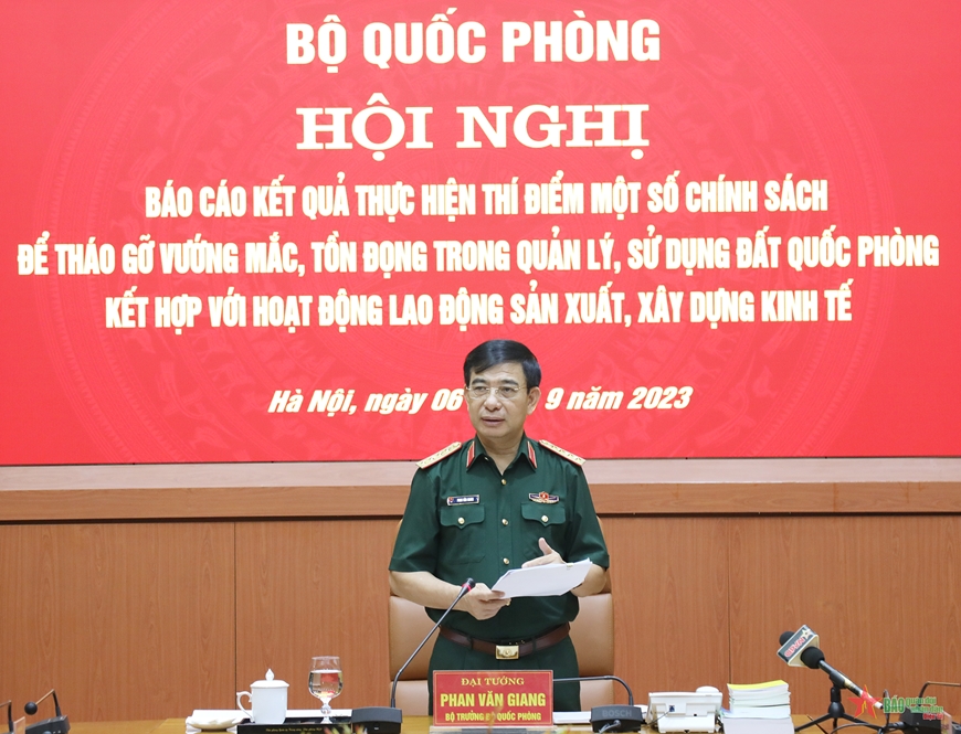 Đại tướng Phan Văn Giang: Tập trung tháo gỡ vướng mắc, tồn đọng trong quản lý, sử dụng đất quốc phòng