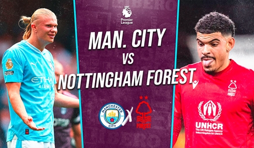 TRỰC TIẾP bóng đá Man City và Nottingham Forest (vòng 6 Ngoại hạng Anh)

