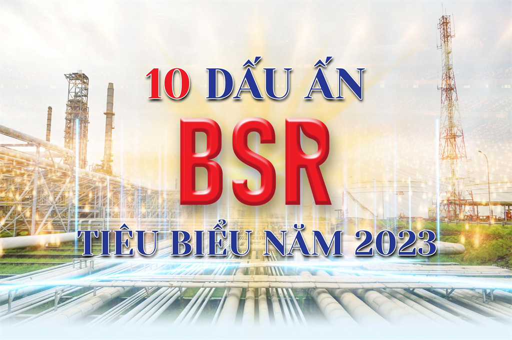10 dấu ấn BSR tiêu biểu năm 2023