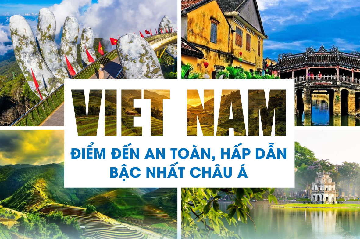 Việt Nam là điểm đến an toàn, hấp dẫn bậc nhất châu Á