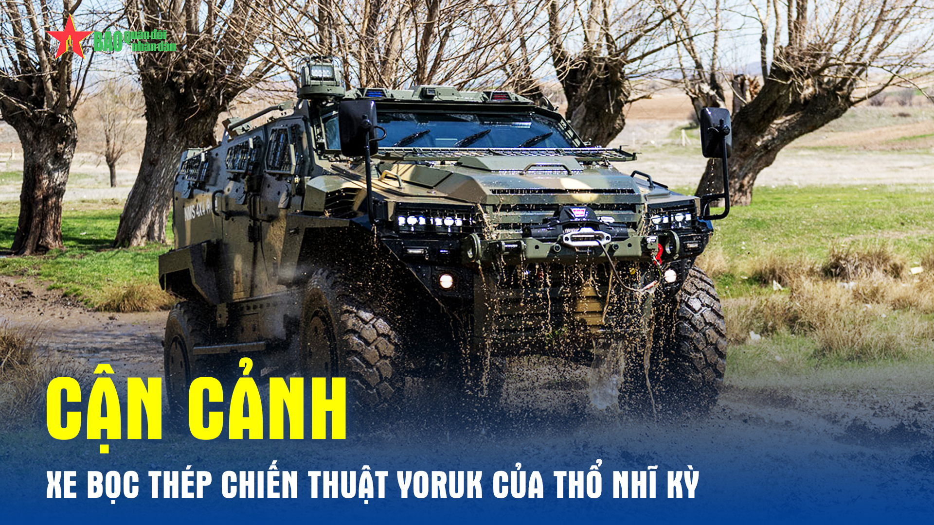 Cận cảnh xe bọc thép chiến thuật Yoruk của Thổ Nhĩ Kỳ 
