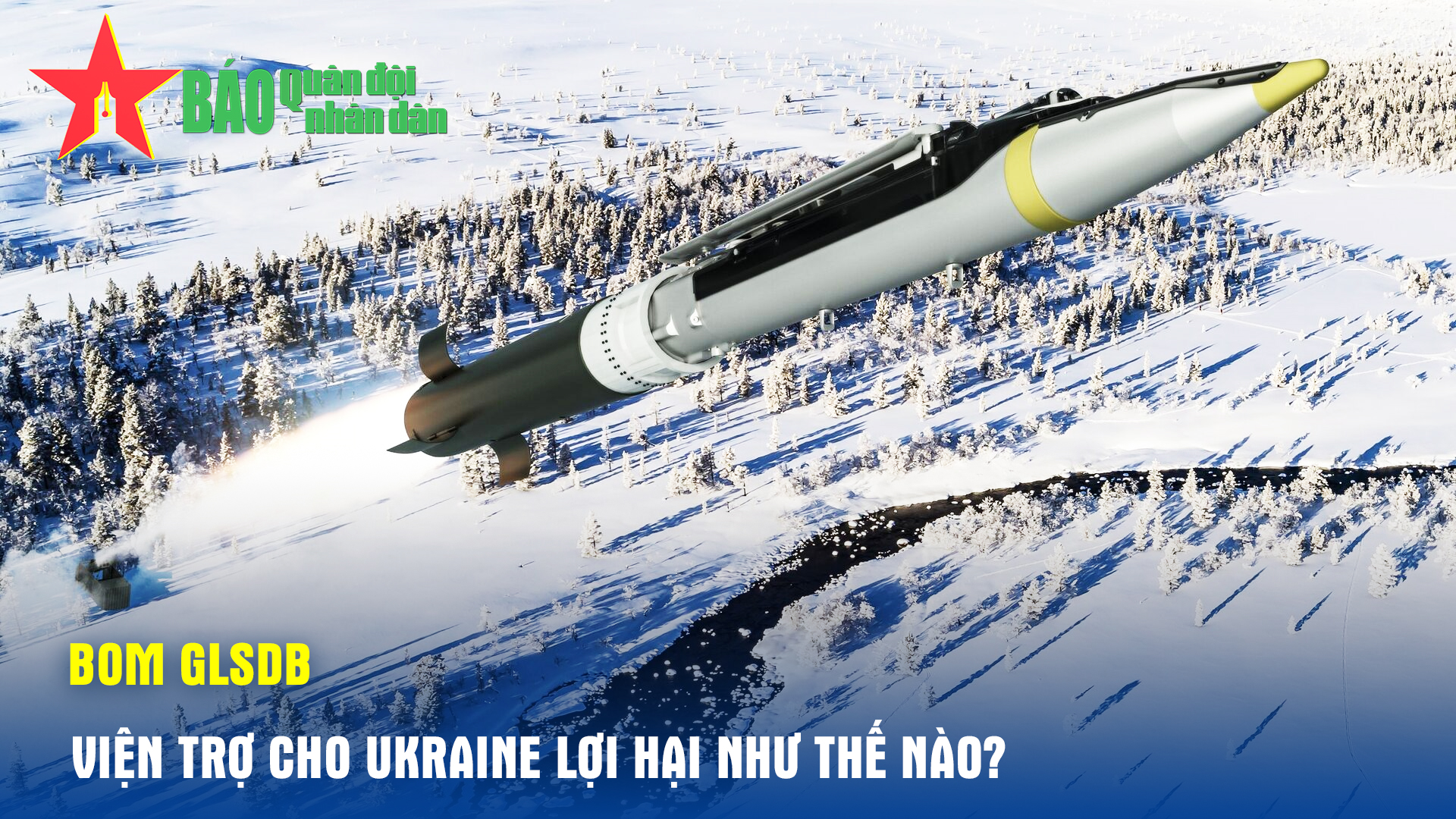 Bom GLSDB viện trợ cho Ukraine lợi hại như thế nào?