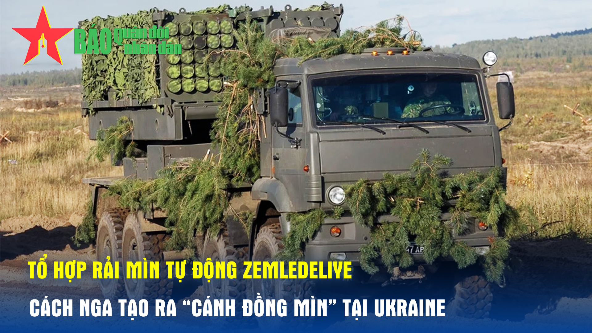 Cách Nga tạo ra “cánh đồng mìn” tại Ukraine với tổ hợp rải mìn từ xa