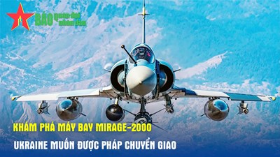 View - 	Khám phá máy bay Mirage-2000 mà Ukraine muốn được Pháp chuyển giao