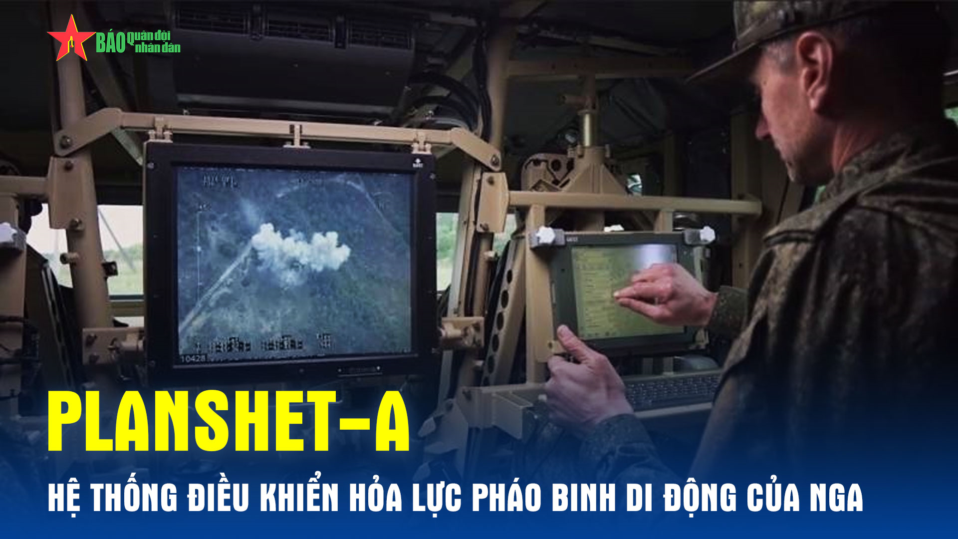 Planshet-A - Hệ thống điều khiển hỏa lực pháo binh di động của Nga