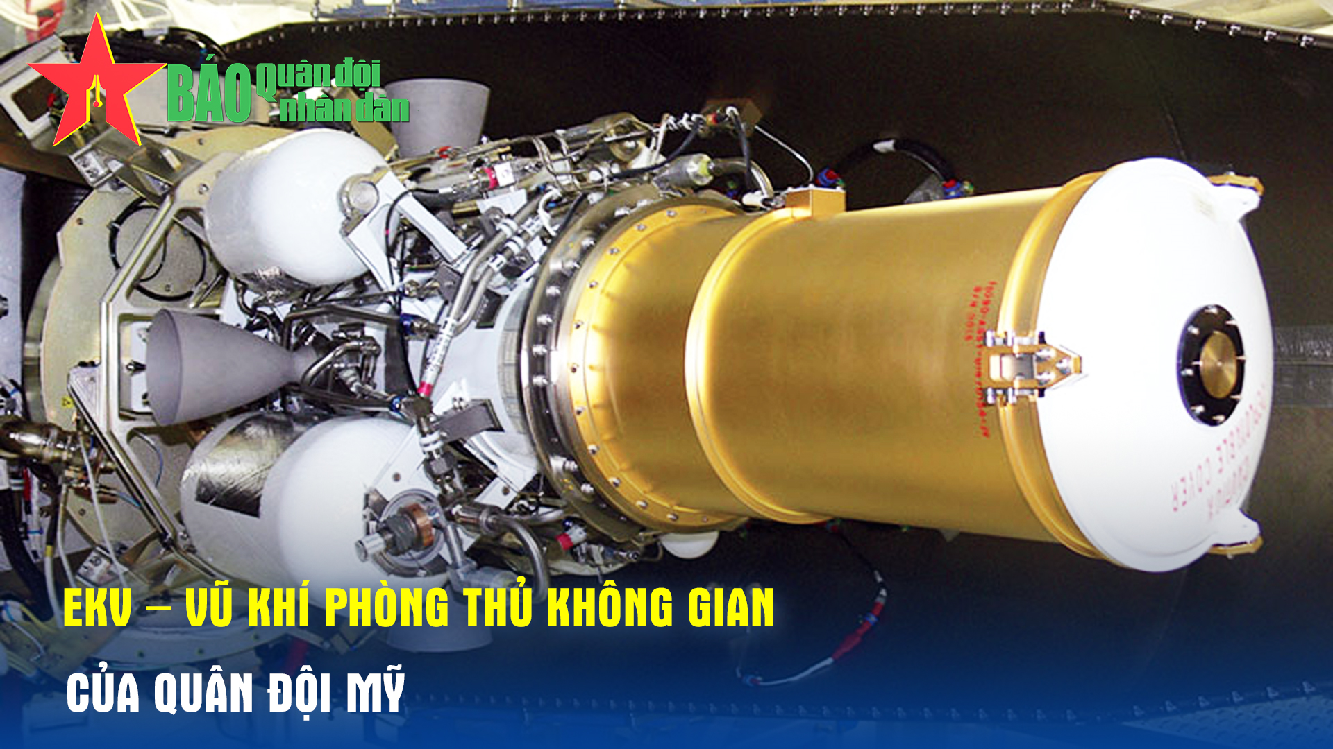 EKV – Vũ khí phòng thủ không gian của Quân đội Mỹ

