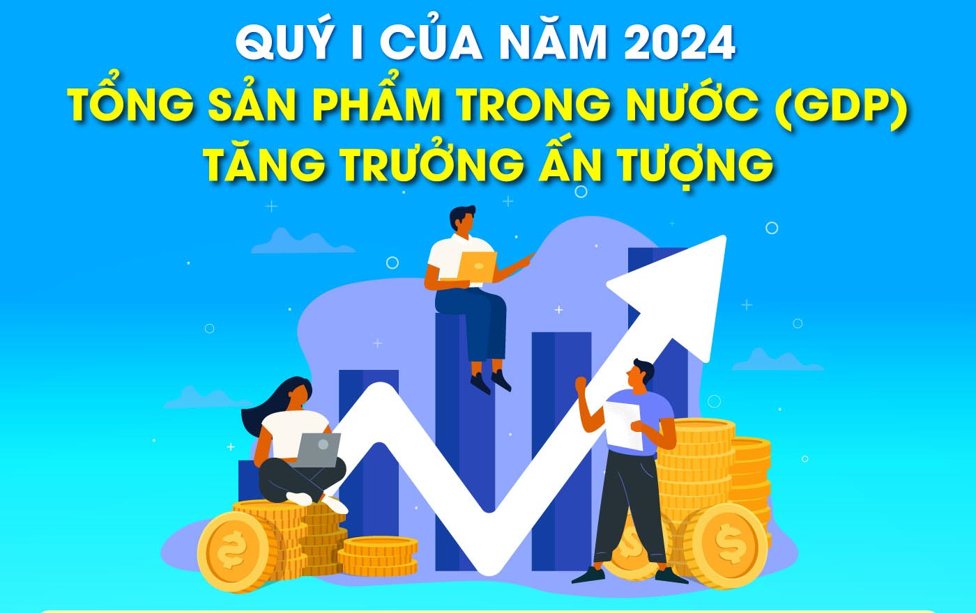 Tổng sản phẩm trong nước (GDP) quý I của năm 2024 tăng trưởng ấn tượng