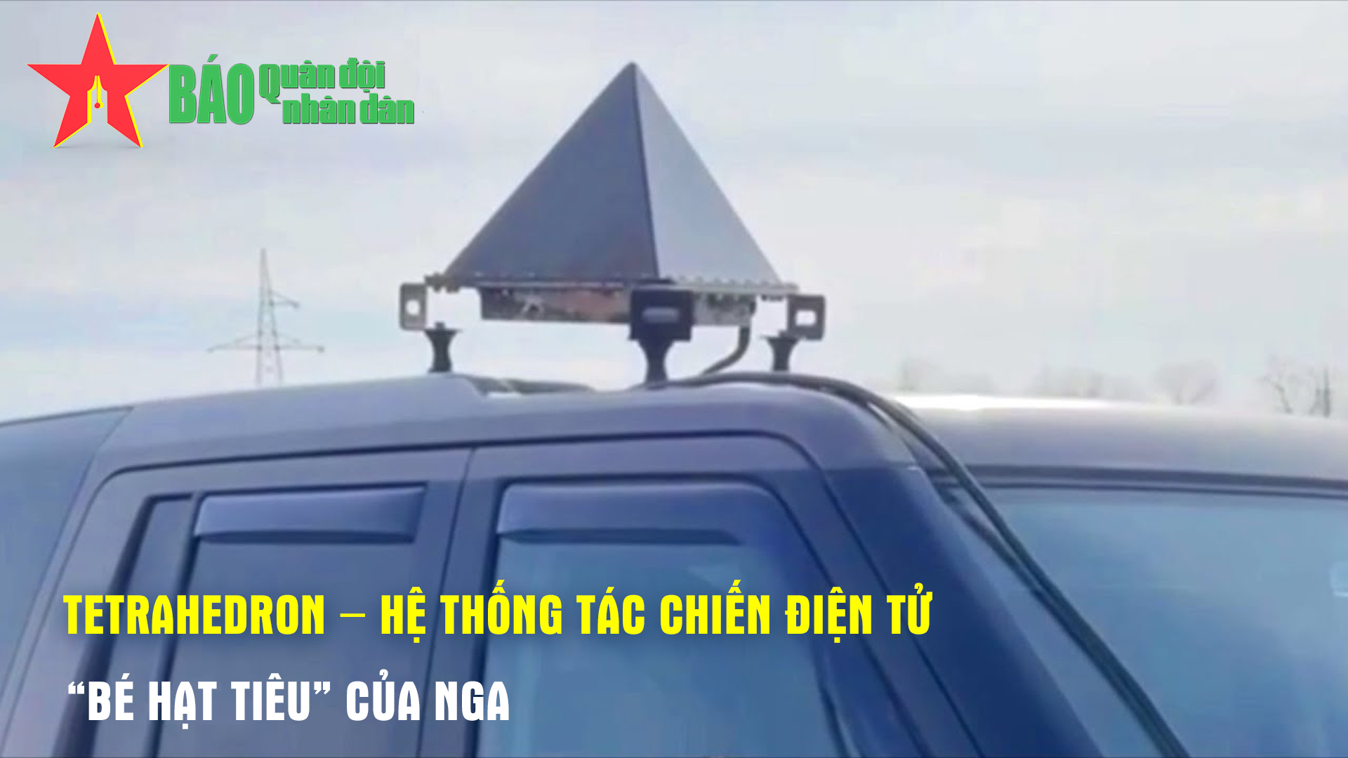 Tetrahedron – hệ thống tác chiến điện tử “bé hạt tiêu” của Nga

