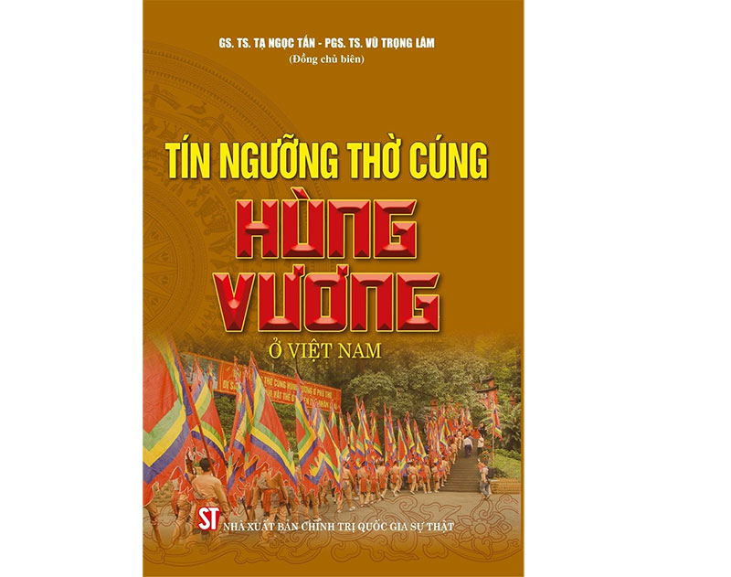 Xuất bản cuốn sách “Tín ngưỡng thờ cúng Hùng Vương ở Việt Nam” 