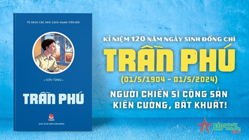 Tổng Bí thư Trần Phú qua ngòi bút của nhà văn Sơn Tùng    