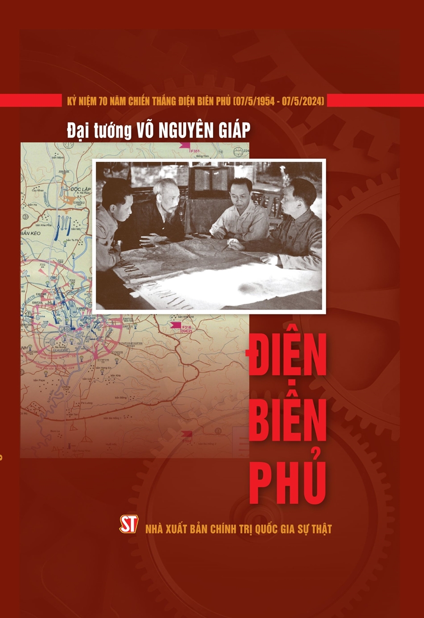 Xuất bản lần thứ chín cuốn sách “Điện Biên Phủ” của Đại tướng Võ Nguyên Giáp