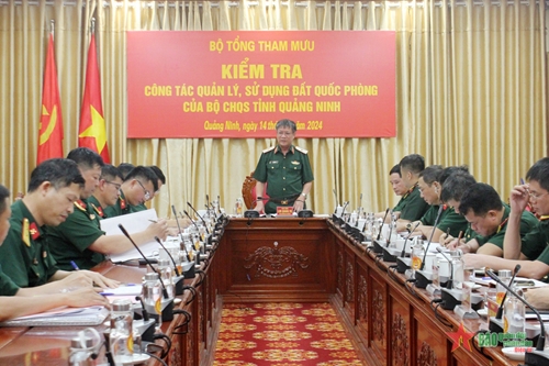 Bộ Tổng Tham mưu: Kiểm tra công tác quản lý, sử dụng đất quốc phòng của Bộ CHQS tỉnh Quảng Ninh