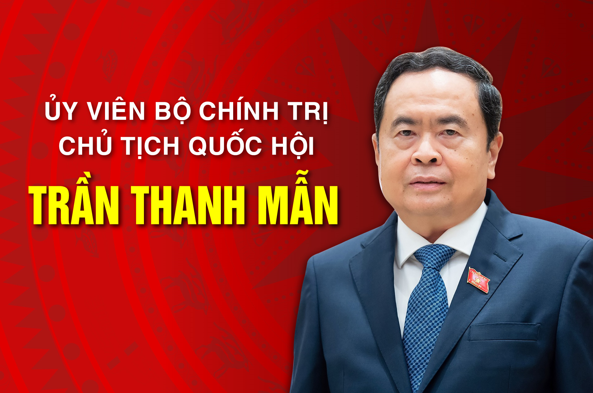 Tiểu sử Ủy viên Bộ Chính trị, Chủ tịch Quốc hội Trần Thanh Mẫn