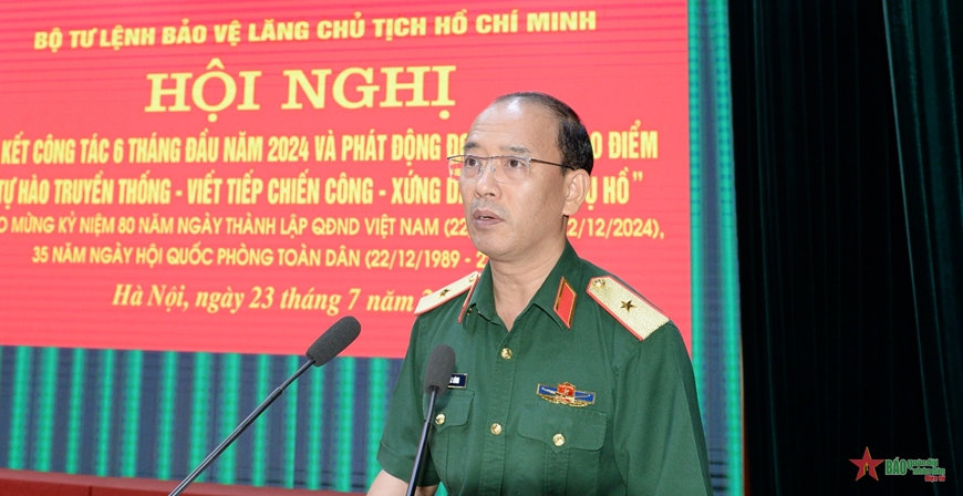 Bộ tư lệnh Bảo vệ Lăng Chủ tịch Hồ Chí Minh: Hoàn thành toàn diện các nhiệm vụ thường xuyên, đột xuất và nhiệm vụ giữ gìn thi hài Bác