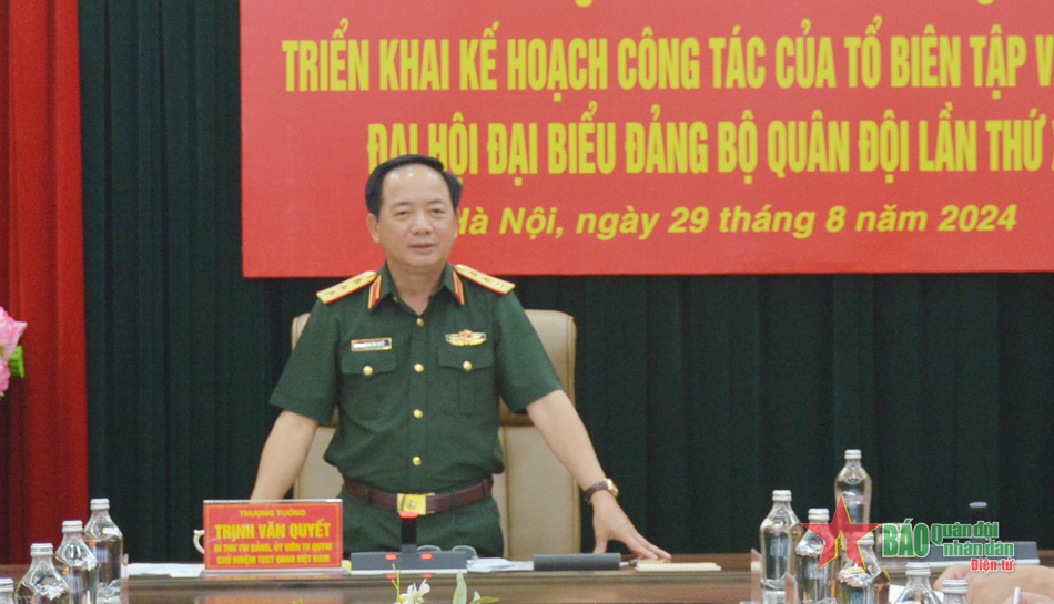 Thượng tướng Trịnh Văn Quyết: Chuẩn bị nghiêm túc, chất lượng văn kiện Đại hội đại biểu Đảng bộ Quân đội lần thứ XII