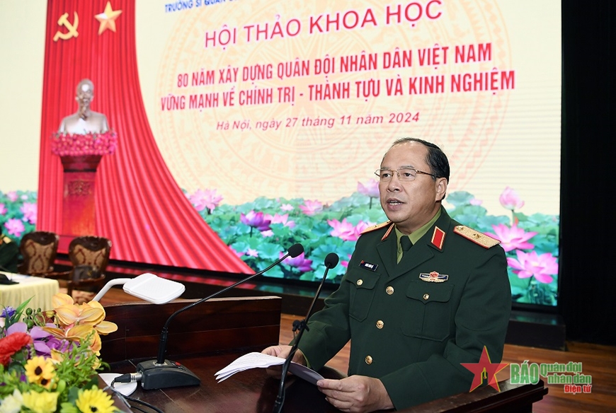 Hội thảo khoa học: “80 năm xây dựng Quân đội nhân dân Việt Nam vững mạnh về chính trị - Thành tựu và kinh nghiệm”