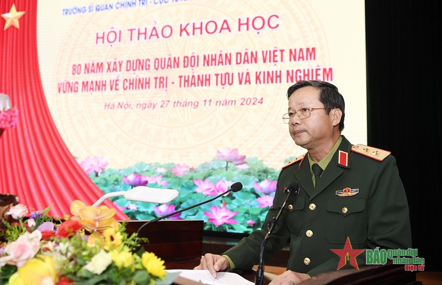 Hội thảo khoa học: “80 năm xây dựng Quân đội nhân dân Việt Nam vững mạnh về chính trị - Thành tựu và kinh nghiệm”