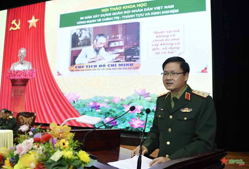 Hội thảo khoa học: “80 năm xây dựng Quân đội nhân dân Việt Nam vững mạnh về chính trị - Thành tựu và kinh nghiệm”