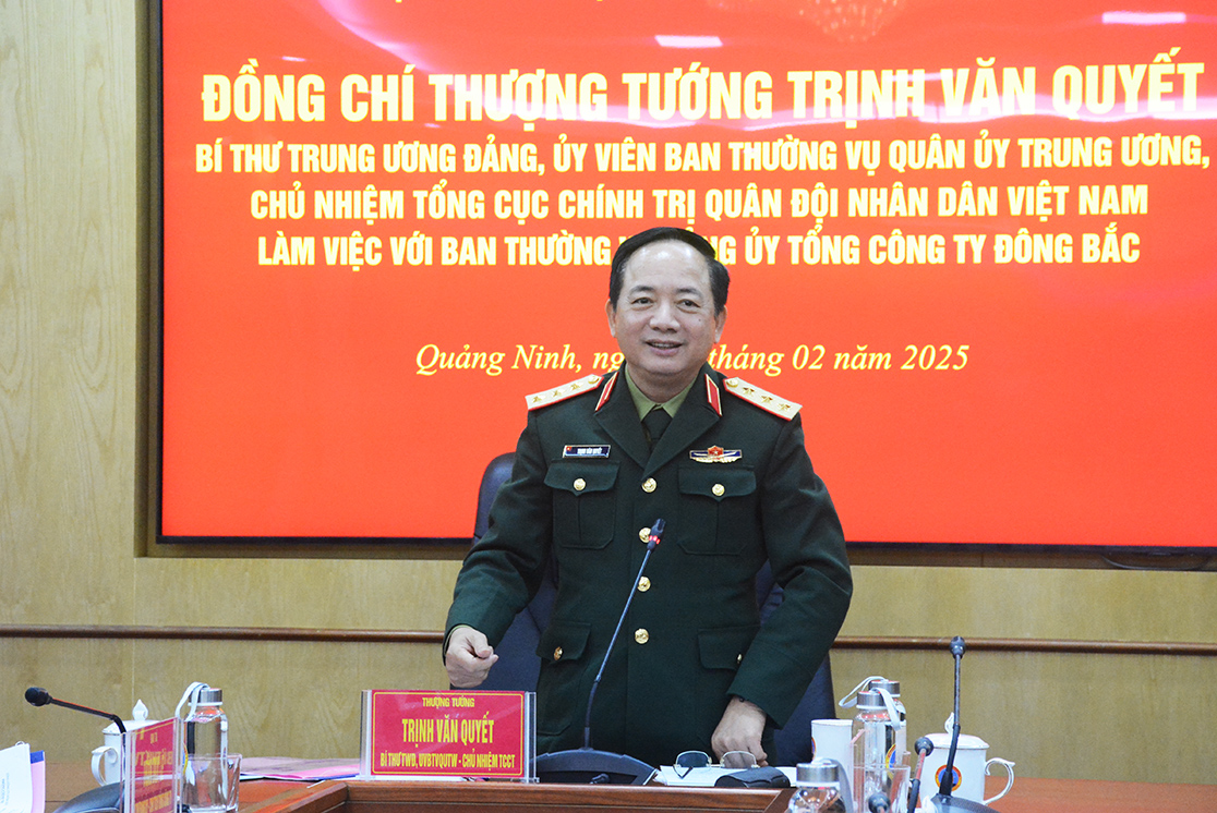 Thượng tướng Trịnh Văn Quyết làm việc với Ban Thường vụ Đảng ủy Tổng công ty Đông Bắc